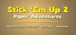 Never Don't Play Stick 'Em Up 2 Paper Adventures (PC) Jocuri PC