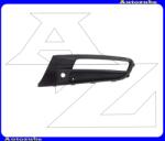 VW SHARAN 3 2010.06-2023.12 /7N/ Első lökhárító rács bal, ködlámpás P955227-3