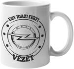  Egy igazi férfi OPELT vezet bögre (egy-igazi-ferfi-opelt-vezet-bogre)