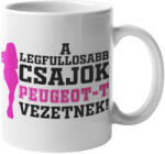  A legfullosabb csajok Peugeotot vezetnek bögre (a-legfullosabb-csajok-peugeotot-vezetnek-bogre)