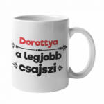  Dorottya a legjobb csajszi bögre (dorottya-a-legjobb-csajszi-bogre)