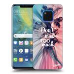 Picasee Husă neagră din silicon pentru Huawei Mate 20 Pro - Don't think TOO much