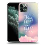 Picasee ULTIMATE CASE pentru Apple iPhone 11 Pro Max - Think happy be happy