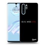 Picasee ULTIMATE CASE pentru Huawei P30 Pro - Do it. With love