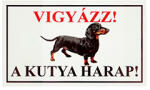  Vigyázz! A kutya harap! PVC tábla (25x15 cm), Tacskó - anrodiszlec