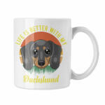 Life is better with my Dachsund - Fehér Bögre (245150)