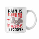  Pain is temporary, pride is forever - Fehér Bögre (757087)