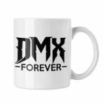  DMX Forever - Fehér Bögre (218009)