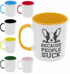  Because people suck - Színes Bögre (775713)