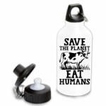  Save the planet eat humans - Fémkulacs (485787)