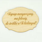  Natúr fa - Szülőköszöntő tábla "Tegnap menyasszony, ma feleség, . . " 13, 5cm