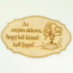  Natúr fa - Feliratos horgász tábla "Az enyém akkora, . . " 20cm*12, 5cm - kosarbolt