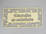  Natúr fa - "Köszöntünk az esküvönkön" tábla 49, 5cm