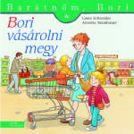 Líra Könyv Bori merge la cumpărături - Prietena mea, Bori, carte pentru copii în lb. maghiară (9789634032472)