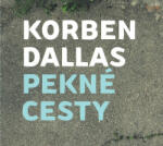 Korben Dallas Pekné Cesty CD диск