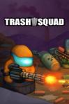 Enitvare Trash Squad (PC) Jocuri PC