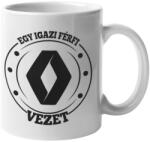  Egy igazi férfi renaultot vezet bögre (egyigaziferfireanultotvezet_bogre)