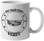  Egy igazi férfi Cadillacot vezet bögre (egyigaziferficadillacotvezet_bogre)