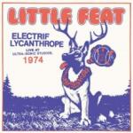 Little Feat Electrif Lycanthrope (Live) (Limited Edition)