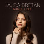 Universal Music Romania Laura Bretan - World I See - avstore - 65,00 RON